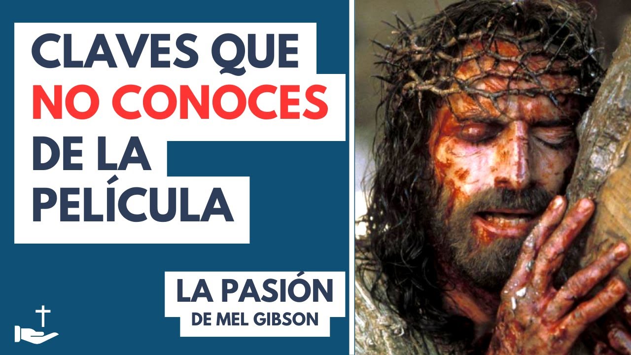 La Pasion De Cristo En Español Mel Gibson 🔴 LA PASIÓN DE CRISTO de MEL GIBSON [SECRETOS QUE NO SABÍAS de la