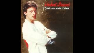 Ca donne envie d'aimer - Herbert Léonard - Paroles [1982] chords