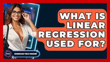 What Is Linear Regression Used For? - Emerging Tech Insider