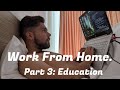 How to Work From Home during the Virus (Part 3 of 7): Education