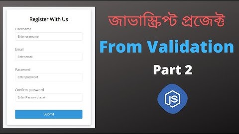 Bangla JavaScript Project( Form Validation: CSS) Part 2