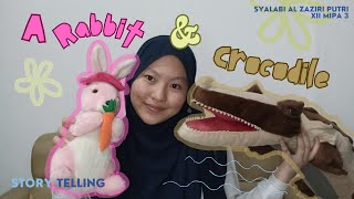 -Story Telling- SYALABI AL ZAZIRI PUTRI XII MIPA 3 (🐰A Rabbit and Crocodile🐊)