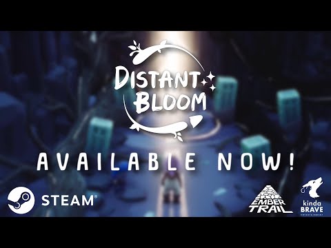 Distant Bloom | Launch Trailer