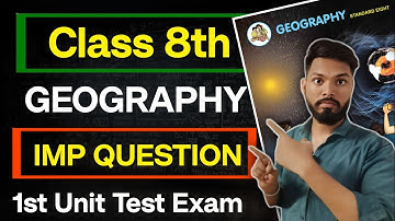 Class 8 Geography most Important Question 1st Unit Test Exam | class 8 geography 