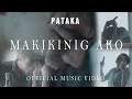 Makikinig ako  pataka  official music