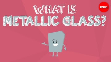 What is metallic glass? - Ashwini Bharathula