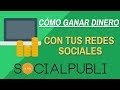 SocialPubli ➡ Cómo funciona 💰 Campañas para monetizar tus REDES SOCIALES