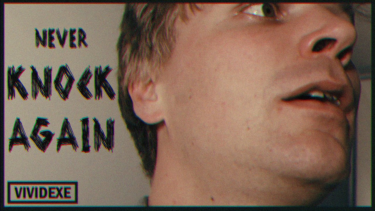 NEVER KNOCK AGAIN | Official Film HD | VIVIDEXE