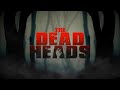 The Dead Heads #5 - Quiz Show