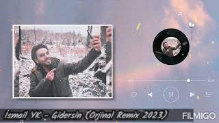 İsmail YK - Gidersen (Orjinal Remix 2023) Music Video Resimi