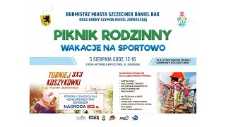 Wakacje na sportowo - zaproszenie na piknik rodzinny w Szczecinku