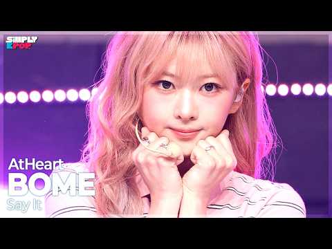 [플리캠 4K] AtHeart BOME ‘<strong>Say</strong> It’ (앳하트 봄 직캠) | Simply K-Pop <strong>EP</strong>.16 260723