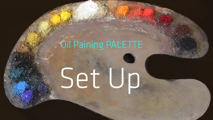 How to set up an oil paint palette