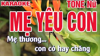 Karaoke Mẹ Yêu Con Tone Nữ Dễ Hát Nhất / Karaoke 88 /