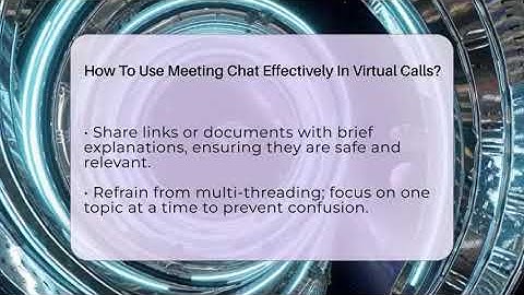 How To Use Meeting Chat Effectively In Virtual Calls? - Virtual Communication Hub
