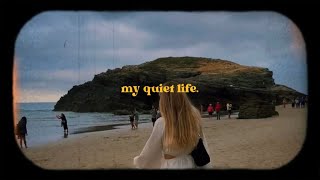 my quiet life.