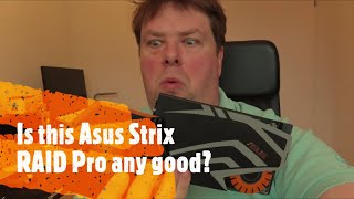 Is this Asus Strix Raid Pro any good?