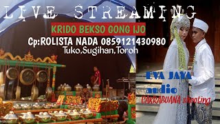 LIVE streaming KRIDO BEKSO GONG IJO //EVAJAYA audio //CAKRABUANA shooting