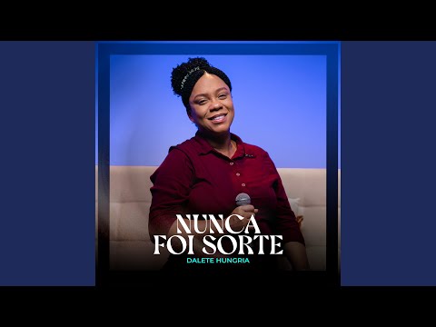 Nunca Foi Sorte