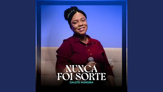 Nunca Foi Sorte