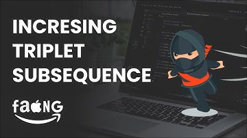 INCREASING TRIPLET SUBSEQUENCE C++ | SOLVING FAANG CODING INTERVIEW | LEETCODE QUESTION 334