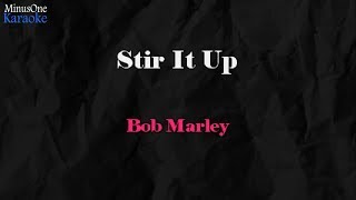 Video thumbnail of "Bob Marley - Stir It Up (Reggae Karaoke Version)"