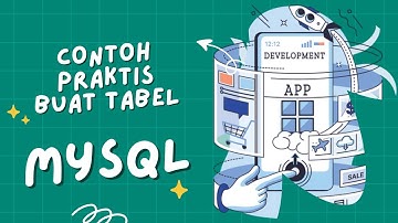 SQL Demystified! Contoh Praktis Buat Tabel di MySQL Database dengan Perintah Query yang Benar