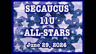 Secaucus 11 U All Stars: June 29, 2026