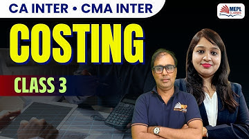 COSTING - Class 3 For CA Inter & CMA Inter - New Batch | MEPL Classes