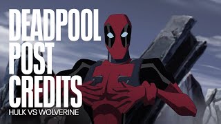 Deadpool in the post credits scene | Hulk Vs Wolverine