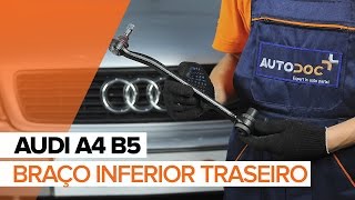 Como substituir a braço inferior traseiro no AUDI A4 B5 [TUTORIAL]