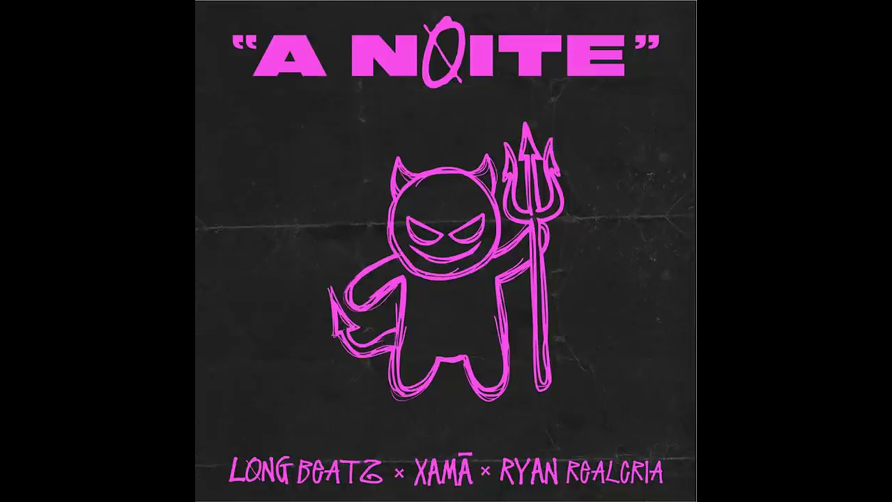"A NOITE"   LONG BOATZ - XAMÃ - RYAN ROLEGRIA