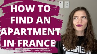 TIPS ON FINDING AN APARTMENT IN FRANCE // How to Find an Apartment in France