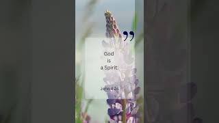 What Does It Mean That God Is Spirit? #shorts