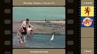 Hunstanton - August 1939 | Paten Family Film [1] 16mm Original Colour Film - 4K Scan