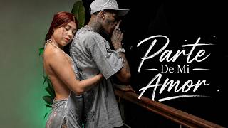 DOWEL KING - PARTE DE MI AMOR | VIDEO OFICIAL | @AmericanKiing