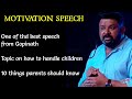 Gopinath motivation whatsapp status  inspiring man  things every parent should know 