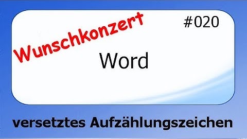 Word Wunschkonzert #020 versetztes Aufzählungszeichen [deutsch]