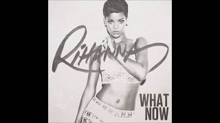 Rihanna - What Now (DJ Lapetina's Real Bitch Mix)