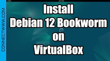 How to Install Debian 12 Bookworm on VirtualBox