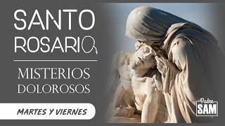 SANTO ROSARIO, MISTERIOS DOLOROSOS | Dirige padre Sam