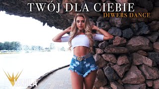 DIWERS DANCE - Twój Dla Ciebie (Oficjalny teledysk) NOWOŚĆ DISCO POLO 2021