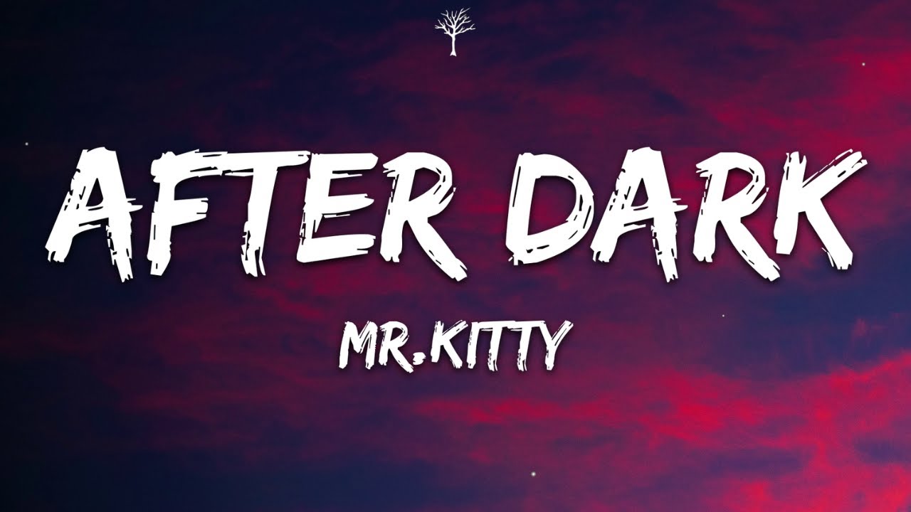 Mr.Kitty – After Dark English Lyrics - lyrics