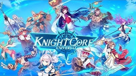 Knightcore Universal Gameplay Android | New Game