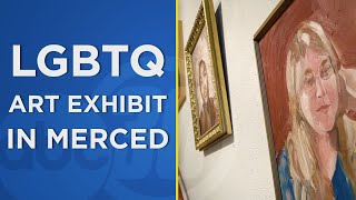 Merced art exhibit 'Identity' celebrates LGBTQ community
