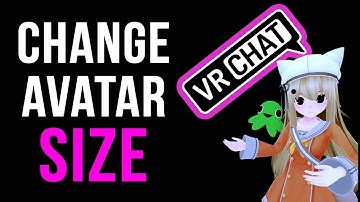 How To Change Avatar Size In VRCHat [2025]