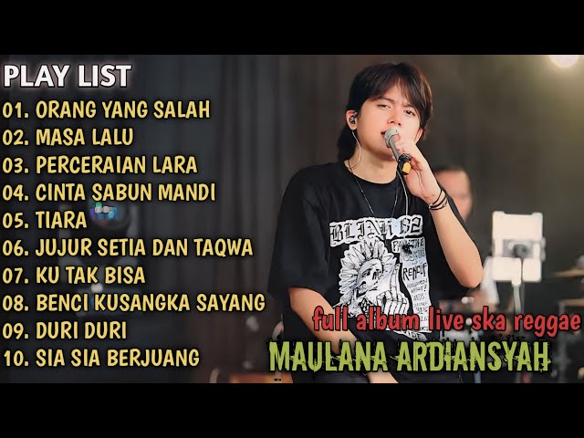 ORANG YANG SALAH, MASA LALU, PERCERAIAN LARA, CINTA SABUN MANDI ~  MAULANA ARDIANSYAH FULL ALBUM class=