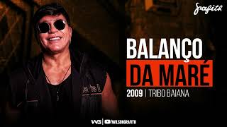 Banda Grafith - Balanço da Maré (Tribo Baiana) | 2009