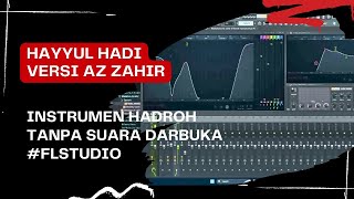 TANPA DARBUKA!!! || Hayyul Hadi versi Az Zahir