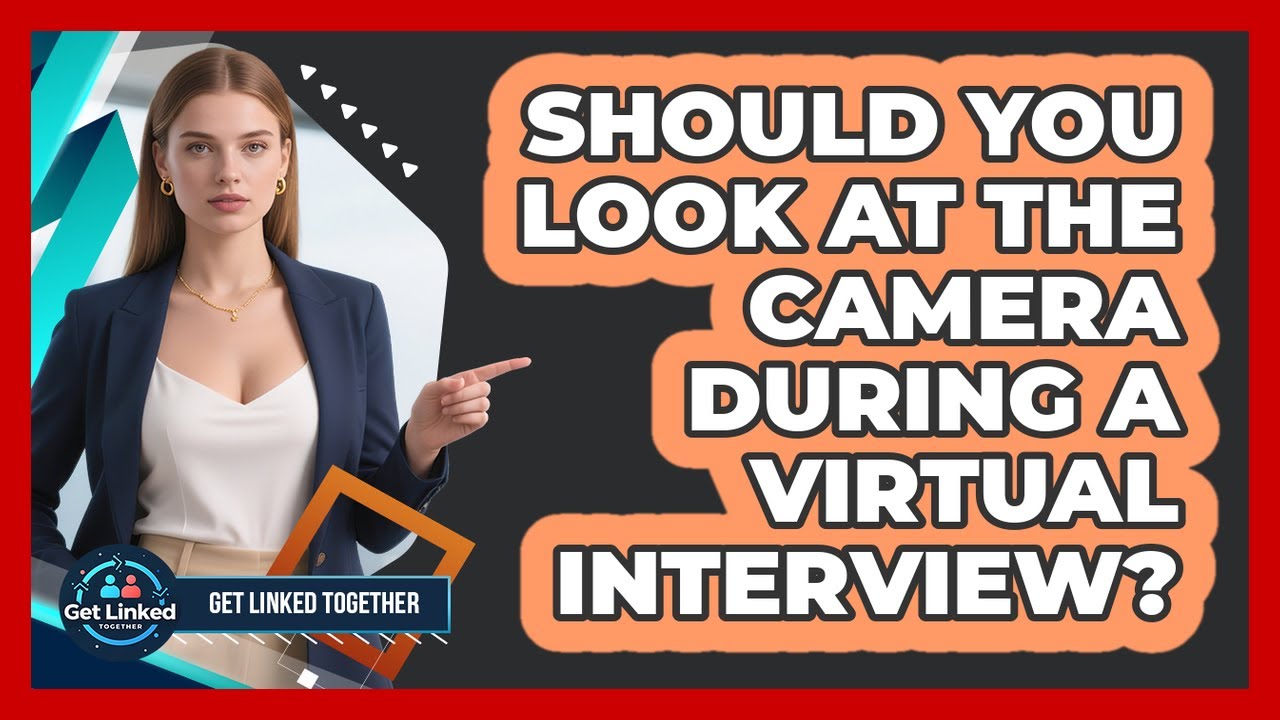 Virtual Interview Camera Should You Look At The Camera During A Virtual Interview? - YouTube